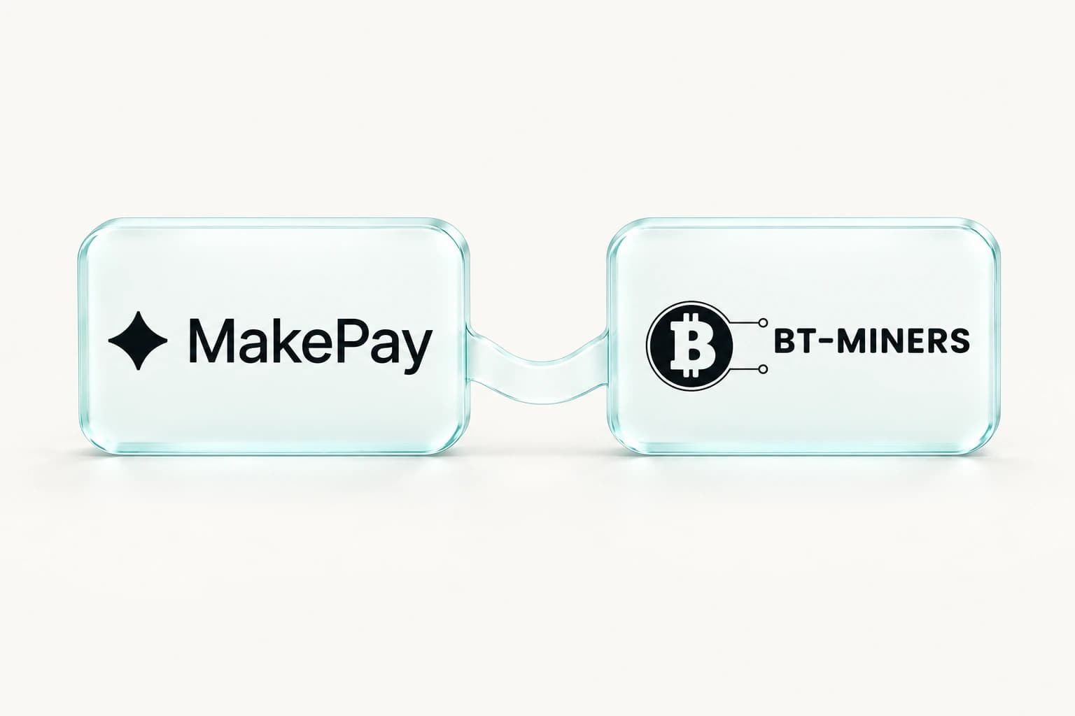 MakePay and BT-Miners logos on two minimal glass tiles joined by a subtle glass connection